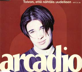 Arcadio - Toivon, Ett&auml; N&auml;ht&auml;is Uudelleen