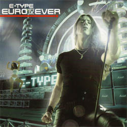 E-Type -Euro IV Ever