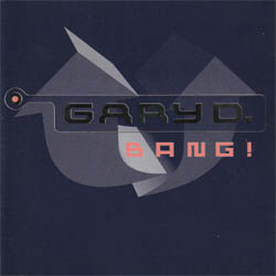 Gary D. - Bang!