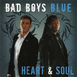 Bad Boys Blue - Heart & Soul